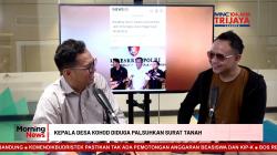 MORNING NEWS: Kades Kohod Arsin Jadi Tersangka Kasus Pagar Laut Tangerang