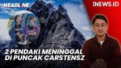 Headline iNEWS.ID: 2 Pendaki Meninggal di Puncak Carstensz, Korban Selamat Ungkap Kronologinya