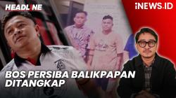 Headline iNEWS.ID: Bos Persiba Balikpapan Catur Adi Ditangkap Polri terkait Kasus Narkoba