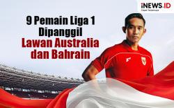 Infografis 9 Pemain Liga 1 Dipanggil untuk Lawan Australia dan Bahrain