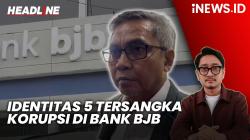 Headline vozpublica.ID: KPK Umumkan Identitas 5 Tersangka Kasus Korupsi di Bank BJB, Salah Satunya Eks Dirut