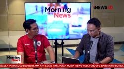 MORNING NEWS: Timnas Indonesia Pakai Jersey Merah Putih hingga WNI Korban Eksploitasi di Myanmar
