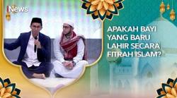 Apa Benar Bayi Baru Lahir Sudah Islam? Ini Jawabannya
