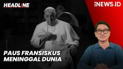 Headline iNEWS.ID: Pemimpin Gereja Katolik Paus Fransiskus Meninggal di Usia 88 Tahun