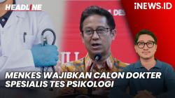 Headline iNEWS.ID: Buntut Kasus Pelecehan di RSHS Bandung, Calon Dokter Spesialis Wajib Tes Psikologi