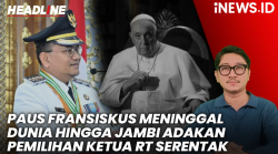 HEADLINE iNews.id: Paus Fransiskus Meninggal Dunia hingga Pilkate Serentak di Jambi