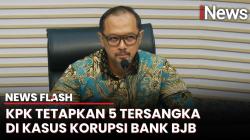 5 Orang Ditetapkan Tersangka Kasus Bank BJB, KPK: Kerugian Capai Rp222 Miliar