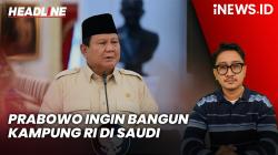 Headline vozpublica.ID: Prabowo Ingin Bangun Kampung Indonesia di Arab Saudi, demi Pangkas Biaya Haji dan Umroh