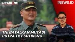 Headline vozpublica.ID: TNI Mendadak Batalkan Mutasi Putra Try Sutrisno dan 6 Perwira Tinggi Lainnya, Ini Alasannya