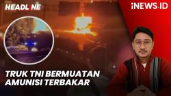 Headline iNEWS.ID: Truk TNI Bermuatan Amunisi Terbakar di Tol Gempol-Pandaan, 1 Anggota TNI Tewas