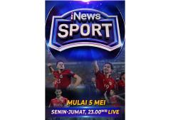 Update Berita Olahraga di iNews Sport, Senin sampai Jumat Pukul 23.00 WIB