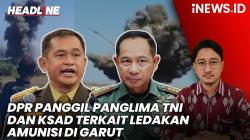Headline vozpublica.ID: Buntut Tragedi Ledakan Amunisi di Garut yang Tewaskan 13 Orang, DPR Segera Panggil Panglima TNI dan KSAD