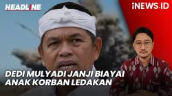 Headline iNEWS.ID: Dedi Mulyadi Janji Tanggung Biaya Hidup Anak Korban Ledakan Amunisi di Garut