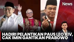 Bawa Pesan Prabowo, Cak Imin Hadiri Pelantikan Paus Leo XIV di Vatikan