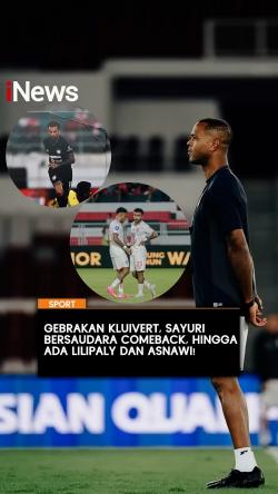 Gebrakan Kluivert, Sayuri Bersaudara Comeback hingga Ada Lilipaly dan Asnawi