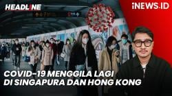 Headline iNEWS.ID: Kasus Covid-19 Menggila Lagi di Singapura dan Hong Kong