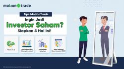 Tips MotionTrade: Ingin Jadi Investor Saham? Siapkan 4 Hal Berikut