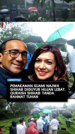 Pemakaman Suami Najwa Shihab Diguyur Hujan Lebat, Quraish Shihab: Tanda Rahmat Tuhan