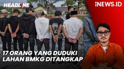 Headline vozpublica.ID: 17 Orang yang Duduki Lahan BMKG Ditangkap, 11 Anggota GRIB Jaya