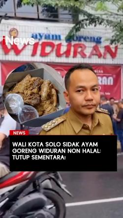 Wali Kota Solo Sidak Ayam Goreng Widuran Non Halal: Tutup Sementara!