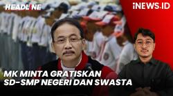 Headline iNEWS.ID: MK Perintahkan Pemerintah Gratiskan SD-SMP Negeri dan Swasta