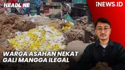 Headline iNEWS.ID: Warga Asahan Nekat Gali Mangga Ilegal yang Sudah Dimusnahkan Bea Cukai