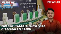 Headline iNEWS.ID: Gagal Masuk Mekkah! 269.678 Jemaah Haji Ilegal Diamankan Saudi