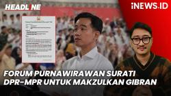 Headline iNEWS.ID: Forum Purnawirawan Resmi Surati DPR-MPR untuk Makzulkan Gibran