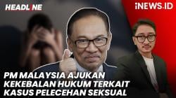 Headline iNEWS.ID: PM Malaysia Anwar Ibrahim Ajukan Kekebalan Hukum usai Tersandung Kasus Pelecehan Seksual