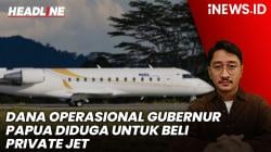 Headline iNEWS.ID: KPK Usut Dana Operasional Gubernur Papua Diduga Dikorupsi untuk Beli Private Jet<