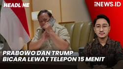 Headline iNEWS.ID: Prabowo dan Trump Bicara lewat Telepon 15 Menit, Ini yang Dibahas