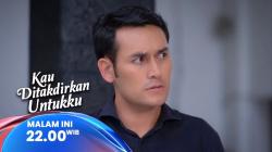 Sinopsis Layar Drama Indonesia Kau Ditakdirkan Untukku Eps 62, Minggu 15 Juni 2025: Tantangan Devan dan Miko