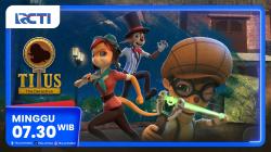 Titus The Detective Eps The Masked Villain, Minggu 29 Juni 2025 Pukul 07.30 WIB di RCTI