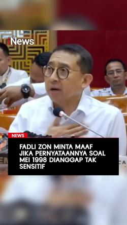 Fadli Zon Minta Maaf Pernyataannya soal Pemerkosaan Massal 1998 Dianggap Tak Sensitif