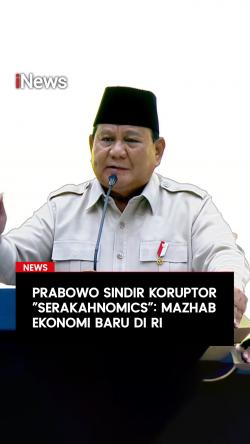 Prabowo Sindir Koruptor Serakahnomics Mazhab Ekonomi Baru di RI