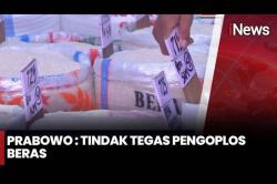 Prabowo: Tindak Tegas Pengoplos Beras, Kerugian Negara Capai Rp100 Triliun per Tahun