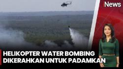 Tanggap Darurat Karhutla, Helikopter Dikerahkan ke Sejumlah Titik Kebakaran<