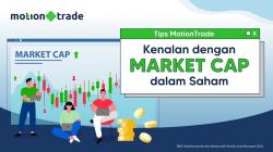 Tips MotionTrade: Kenalan dengan Market Cap dalam Saham