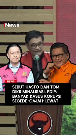 Sebut Hasto dan Tom Dikriminalisasi, PDIP: Banyak Kasus Korupsi Segeda Gajah Lewat