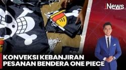 Heboh Bendera One Piece Bawa Berkah, Pengusaha Konveksi Kebanjiran Orderan