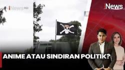 Fenomena Bendera One Piece Jelang HUT Kemerdekaan RI Picu Reaksi Pejabat<