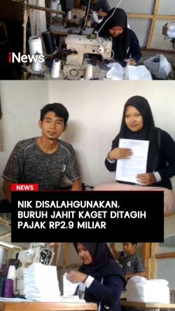 NIK Disalahgunakan Buruh Jahit Kaget Ditagih Pajak Rp2,9 M
