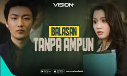 Misi Balas Dendam dan Pencarian Cinta! Streaming Balasan Tanpa Ampun di VISION+ 