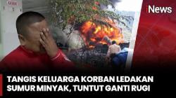 Korban Ledakan Sumur Minyak di Blora Tuntut Pertanggungjawaban Pemerintah dan Investor