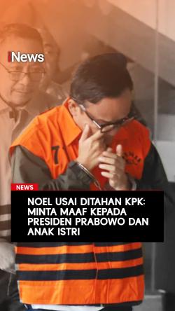 Noel Usai Ditahan KPK Minta Maaf Kepada Presiden Prabowo dan Anak Istri