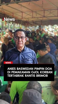 Anies Baswedan Pimpin Doa di Pemakaman Ojol Korban Tertabrak Rantis Brimob