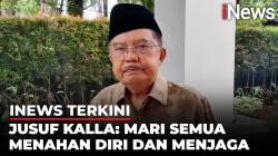 Jusuf Kalla Minta Semua Orang Menahan Diri hingga Sentil Pemerintah