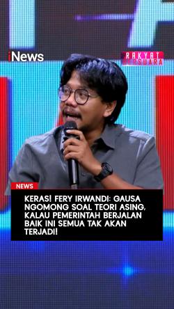Keras Ferry Irwandi Gausa Ngomong Soal Makar Kalau Pemerintah Berjalan Baik Ini Semua Tak Akan Terjadi