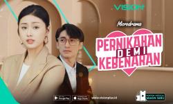 Streaming Microdrama Pernikahan Demi Kebenaran Eksklusif di VISION+