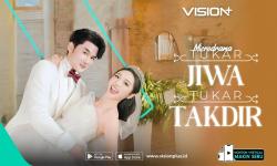 Streaming Tukar Jiwa Tukar Takdir di VISION+, Drama Romance CEO Penuh Twist Seru